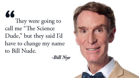 Great Bill Nye Quotes - Gallery | eBaum's World