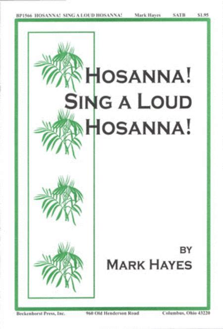 Hosanna! Sing a Loud Hosanna | Sheet music book, Singing, Hosanna