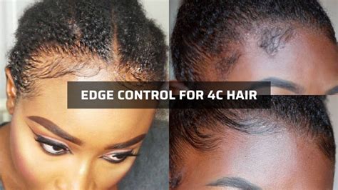 Edge Control For 4c Hair: 8 Options For Tight-coiled Hair