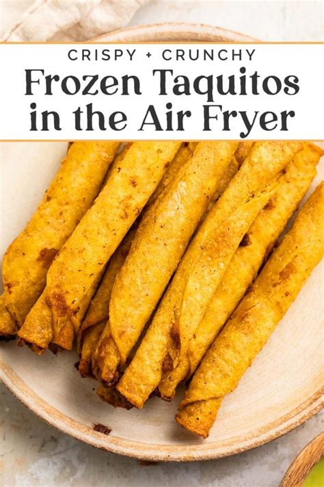 Frozen Taquitos in the Air Fryer (Corn or Flour!) - 40 Aprons