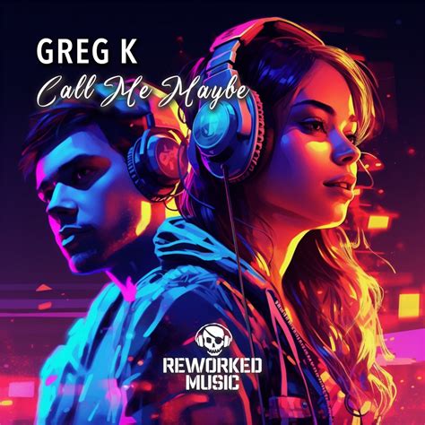 ‎Call Me Maybe - EP - Album by Greg. K - Apple Music