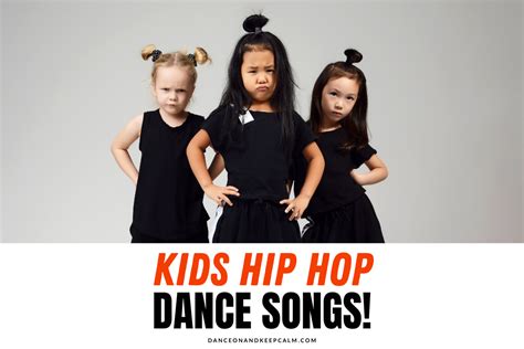 Kids Hip Hop Dance Songs - danceonandkeepcalm.com