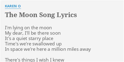 "THE MOON SONG" LYRICS by KAREN O: I'm lying on the...