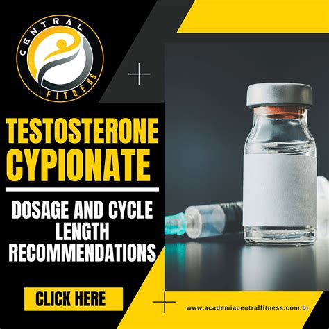 Testosterone Cypionate: Dosage and Cycle Length Recommendations