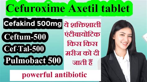 Cefuroxime Axetil tablet|Cefakind 500mg|Ceftum-500mg|cefTal-500mg ...