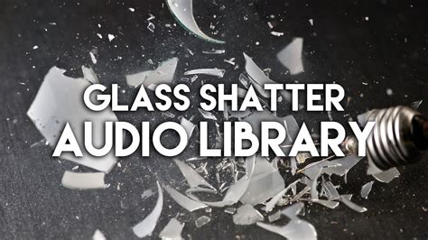 Glass Shatter Sound Effect - YouTube