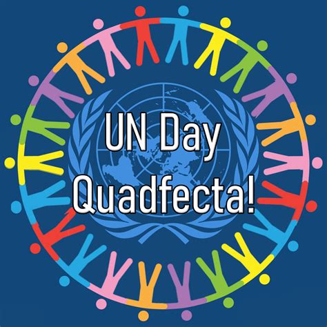 UN Day Quadfecta! | Mark Joseph Jochim