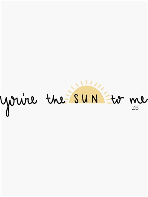 "YOU’RE THE SUN TO ME" Sticker for Sale by meghans-designs | Redbubble