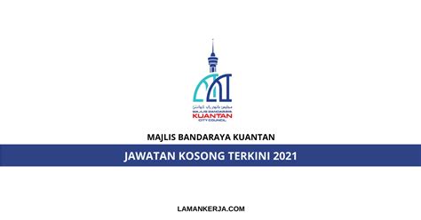 Jawatan Kosong Majlis Bandaraya Kuantan – Laman Kerja