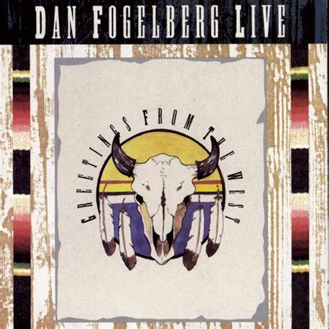 Dan Fogelberg Live: Greetings From the West: Fogelberg, Dan: Amazon.ca ...