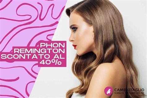 Sconto pazzesco sul phon professionale agli ioni Remington, ora lo ...