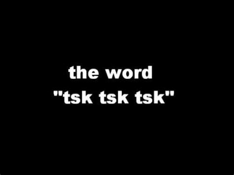 The Meaning of Tsk Tsk Tsk / Cik-Cik-Cik / 啧啧啧 - YouTube