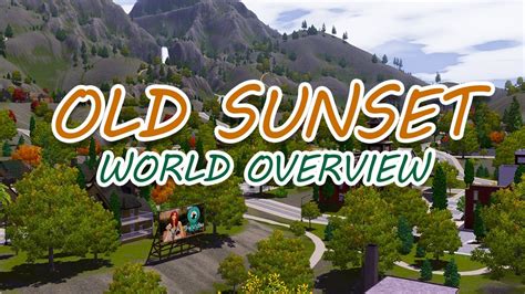 NEW CUSTOM WORLD! Old Sunset The Sims 3 World Overview - YouTube