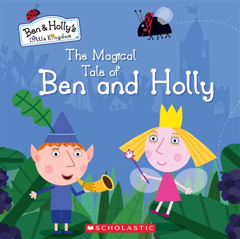 The Magical Tale of Ben and Holly by Neville Astley | Goodreads