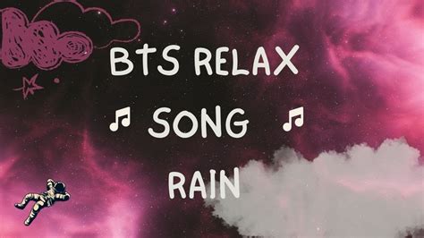 BTS SONG RELAX SOUND RAIN - YouTube