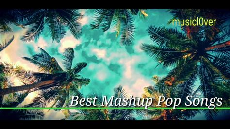 Best Mashup Pop songs - YouTube