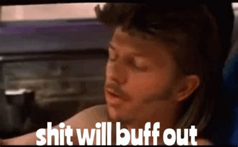 Joe Dirt Rusty GIF - Joe Dirt Rusty Shit Will Buff Out - Discover ...