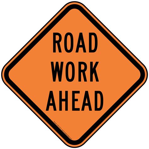 Roadway Construction Road Work Ahead Sign - Orange Reflective