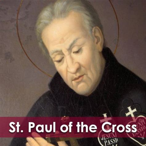 St. Paul of the Cross — Catholic Apostolate Center Feast Days