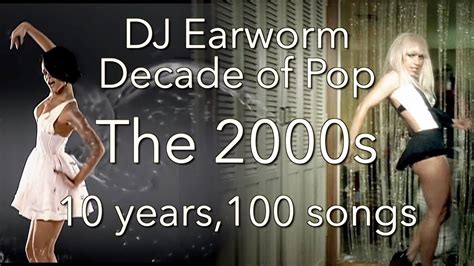 DECADE OF POP - The 2000s (100 Song Mashup) - DJ Earworm - YouTube