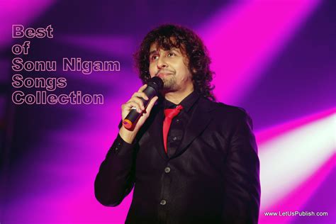 Best of Sonu Nigam Songs Collection - Let Us Publish