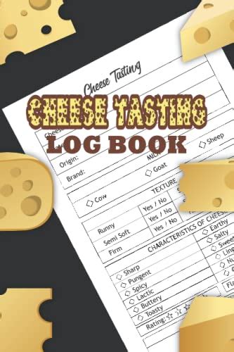 Cheese Tasting Log Book: Cheese Tasting Log Book Journal (6 x 9 Inch ...