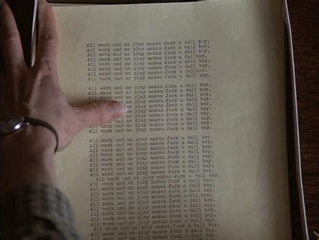 ‘All work and no play makes Jack a dull boy’ from ‘The Shining’ in ...