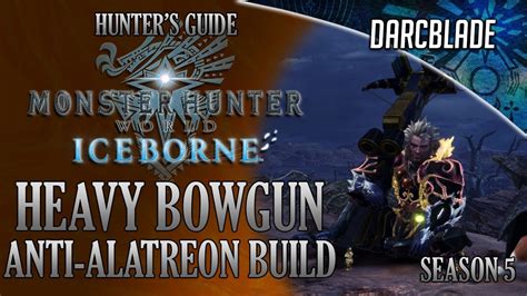 Heavy Bowgun Anti-Alatreon Build : MHW Iceborne Amazing Builds : Season ...