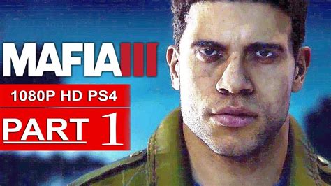 MAFIA 3 Gameplay Walkthrough Part 1 [1080p HD PS4] - No Commentary ...