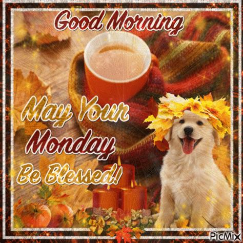 Fall Dog Monday Blessing, Good Morning Pictures, Photos, and Images for ...