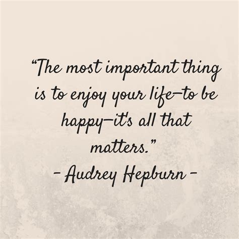 The most important thing is to enjoy your life, and to be #happy What ...