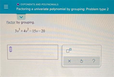 Solved III O EXPONENTS AND POLYNOMIALS Factoring a | Chegg.com