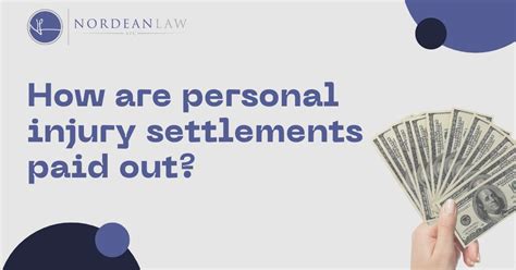 How are Personal Injury Settlements Paid Out? | Nordean Law, APC