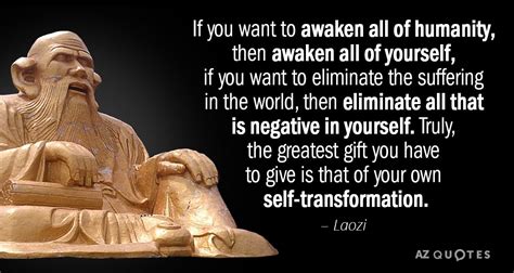 Laozi quote: If you want to awaken all of humanity, then awaken...