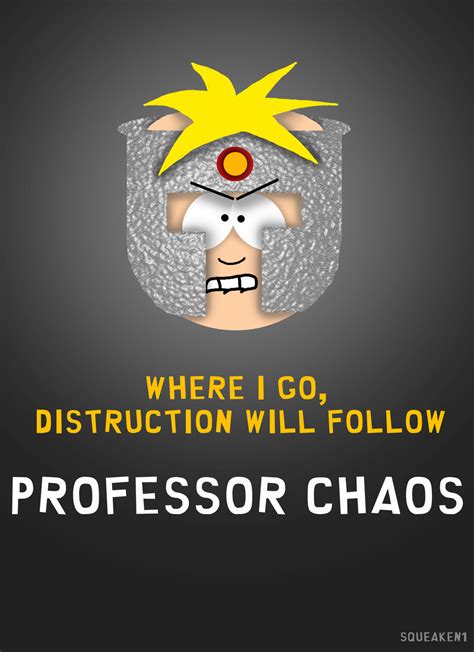 Butters Professor Chaos Quotes. QuotesGram