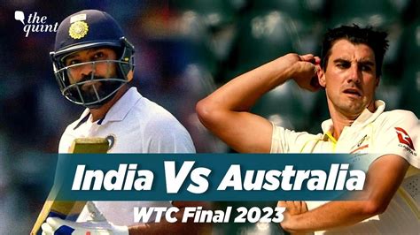 India vs Australia WTC Final 2023 Live Streaming: When & Where to Watch ...