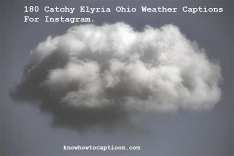 180 Catchy Elyria Ohio Weather Captions For Instagram - Knowhowtocaption