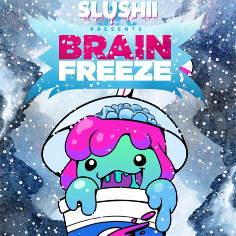 Slushii - Brain Freeze Lyrics and Tracklist | Genius