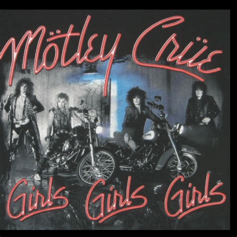 80s metal band, Mötley Crüe GIRLS GIRLS GIRLS All Music, Kinds Of Music ...