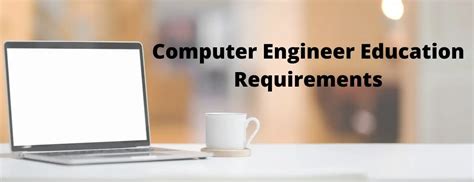 Computer Engineer Education Requirements