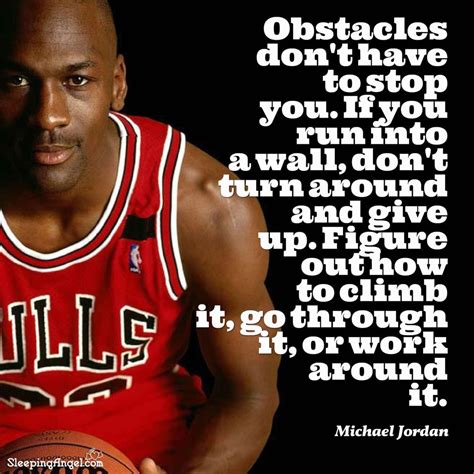 Obstacles don’t have to stop you. If you run into a wall, don’t turn ...