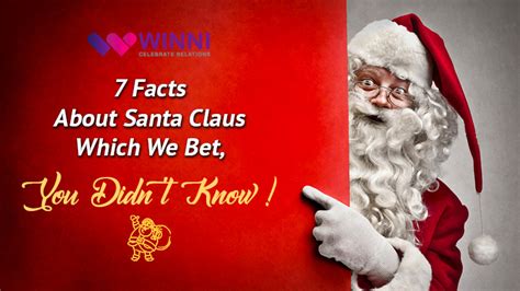 7 Facts About Santa Claus Which We Bet, You Didn’t Know! | Winni