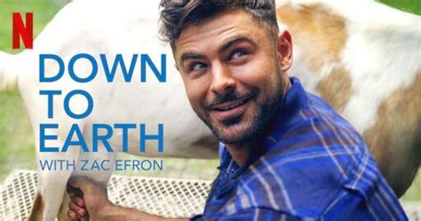 10 Things We Learned From Zac Efron’s Down To Earth