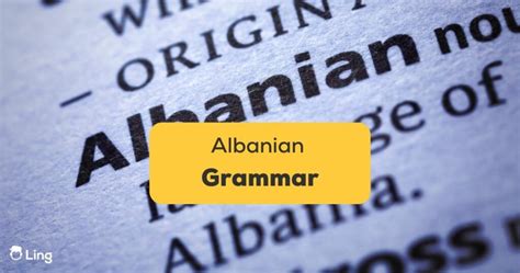 Your #1 Albanian Grammar Guide - ling-app.com