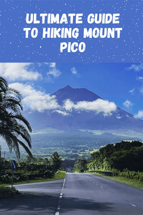 Climbing Mount Pico, Azores: Your Ultimate Guide