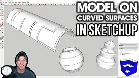 Modeling on CURVED SURFACES in SketchUp with Tools on Surface and Joint ...