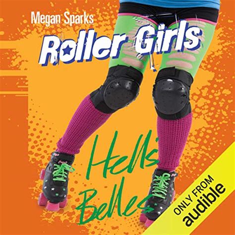 Hell's Belles: Roller Girls, Book 2 (Audible Audio Edition): Megan ...