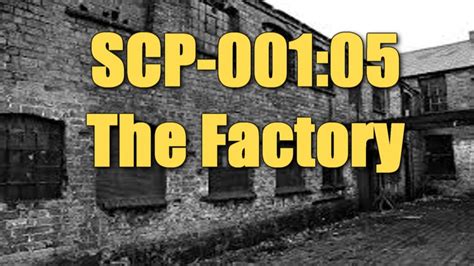 SCP-001 05 The Factory - Dr. Bright's Proposal - YouTube