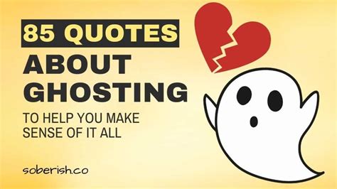 85 Quotes About Ghosting To Help You Make Sense Of It All