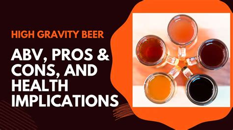 High Gravity Beer: ABV, Pros & Cons, and Health Implications